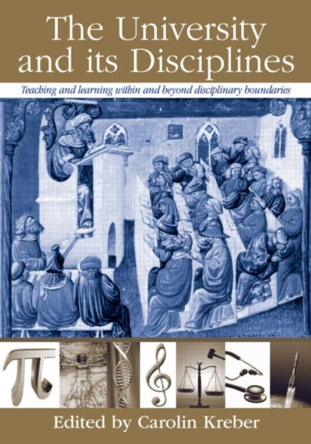 Book cover of: University and its Disciplines. By: Carolin Kreber
