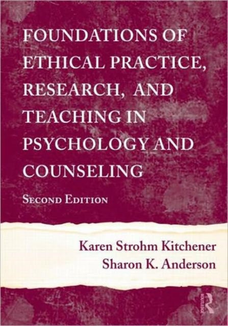 Book cover of: Foundations of Ethical Practice, Research, and Teaching in Psychology and Counseling. By: Kitchener/Ander