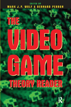 Video Game Theory Reader