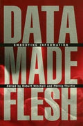 Data Made Flesh