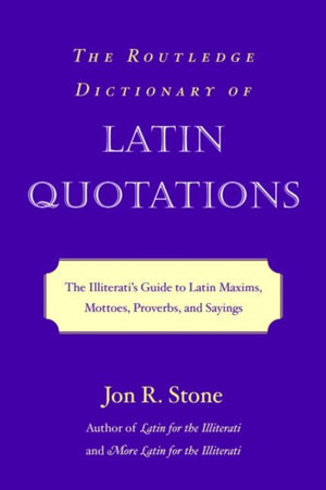 Routledge Dictionary of Latin Quotations