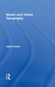 Book cover of: Music and Urban Geography. By: Adam Krims