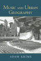 Book cover of: Music and Urban Geography. By: Adam Krims