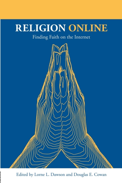 Book cover of: Religion Online. By: Lorne & Dawson