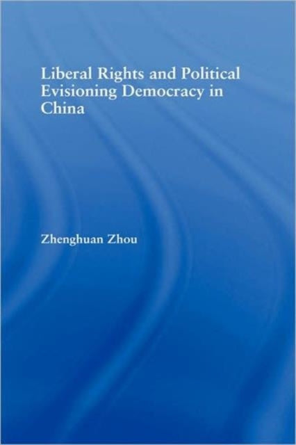 Book cover of: Liberal Rights and Political Culture. By: Zhenghuan Zhou