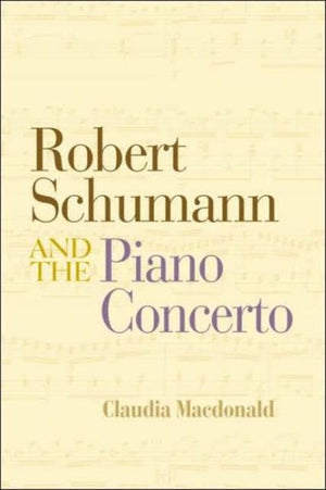 Robert Schumann and the Piano Concerto