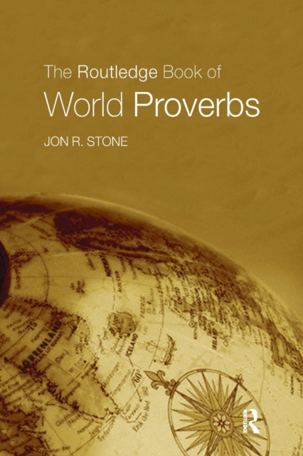 Book cover of: Routledge Book of World Proverbs. By: Jon R. Stone