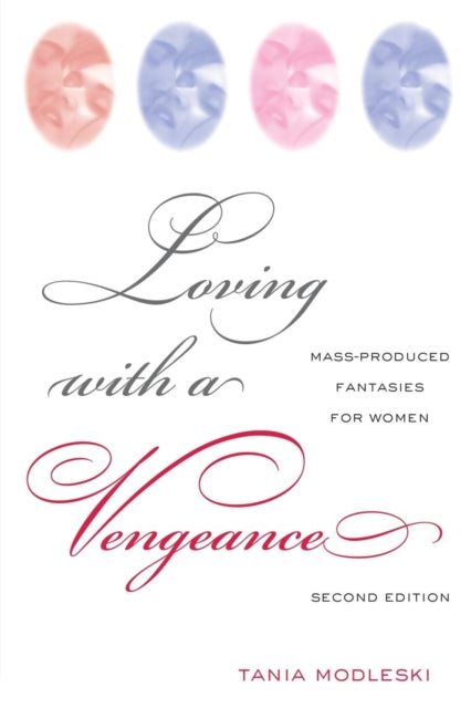 Book cover of: Loving with a Vengeance. By: Tania Modleski