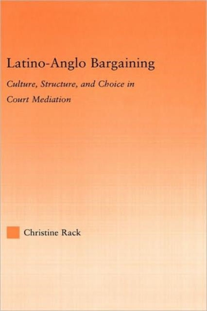 Book cover of: Latino-Anglo Bargaining. By: Christine Rack