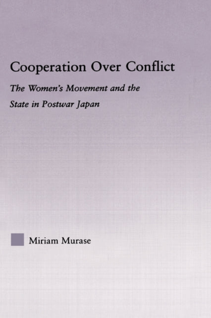 Book cover of: Cooperation over Conflict. By: Miriam Murase