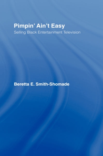Book cover of: Pimpin' Ain't Easy. By: Beretta E. Smith-Shomade