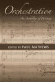 Book cover of: Orchestration. By: Paul Mathews