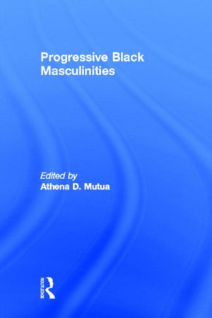 Progressive Black Masculinities?