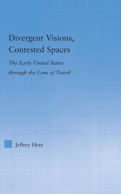 Divergent Visions, Contested Spaces