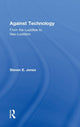 Book cover of: Against Technology