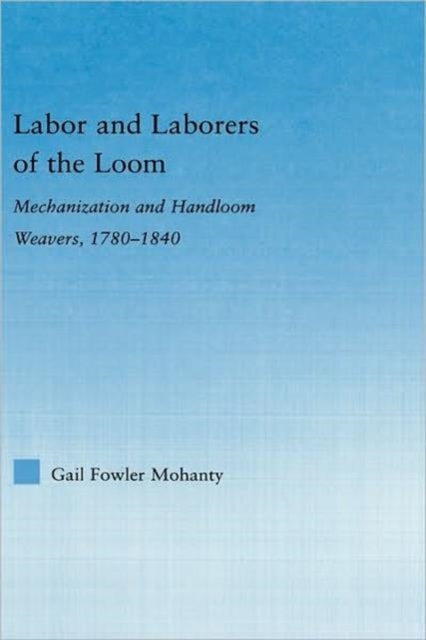 Labor and Laborers of the Loom