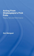Acting from Shakespeare's First Folio