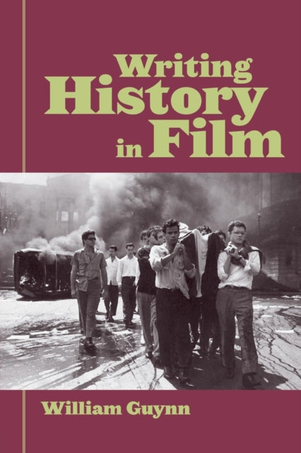 Book cover of: Writing History in Film