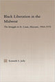 Book cover of: Black Liberation in the Midwest. By: Kenneth S. Jolly