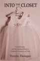 Book cover of: Into the Closet. By: Victoria Flanagan