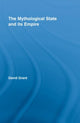 Book cover of: Mythological State and its Empire. By: David Grant, Grant, David