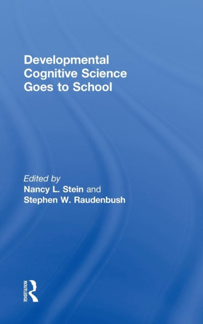 Book cover of: Developmental Cognitive Science Goes to School. By: Nancy L. Stein