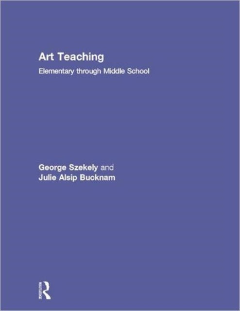 Book cover of: Art Teaching. By: George Székely