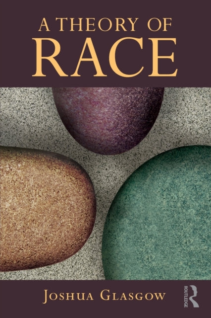 Book cover of: Theory of Race. By: Joshua Glasgow