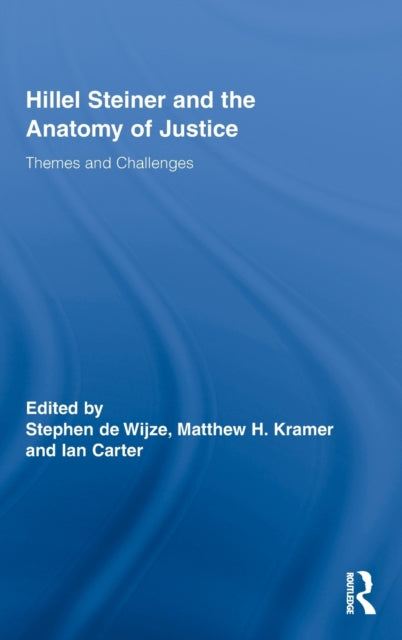 Book cover of: Hillel Steiner and the Anatomy of Justice