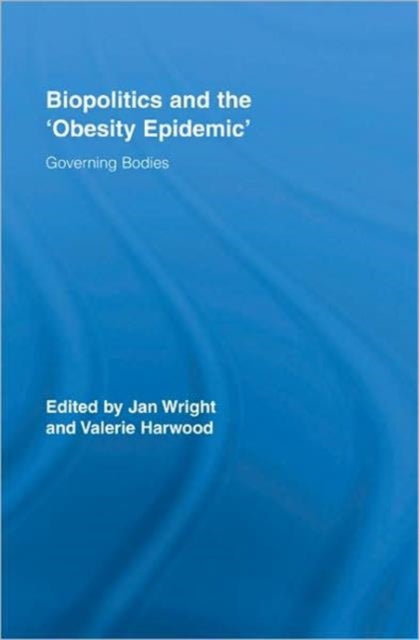 Book cover of: Biopolitics and the 'Obesity Epidemic'