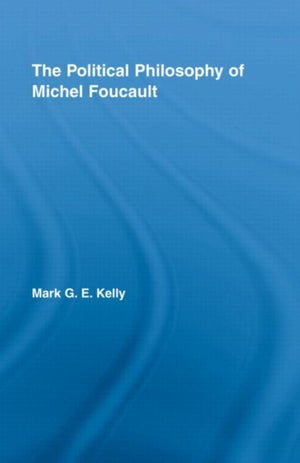 Political Philosophy of Michel Foucault