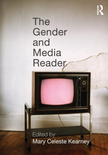 Book cover of: Gender and Media Reader. By: Mary Celeste Kearney