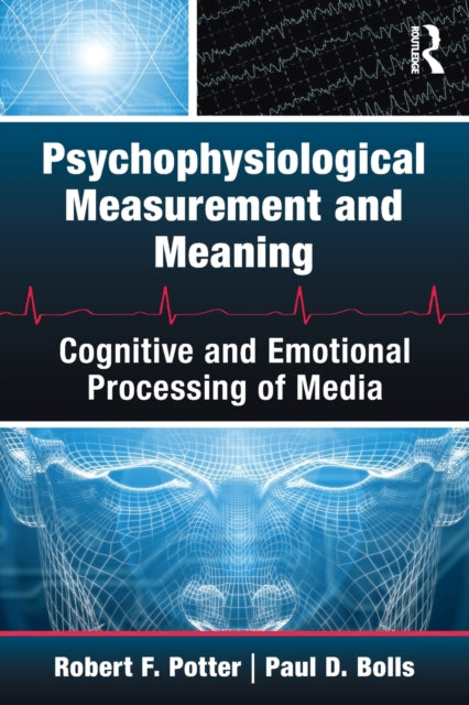 Book cover of: Psychophysiological Measurement and Meaning. By: Robert F. Potter