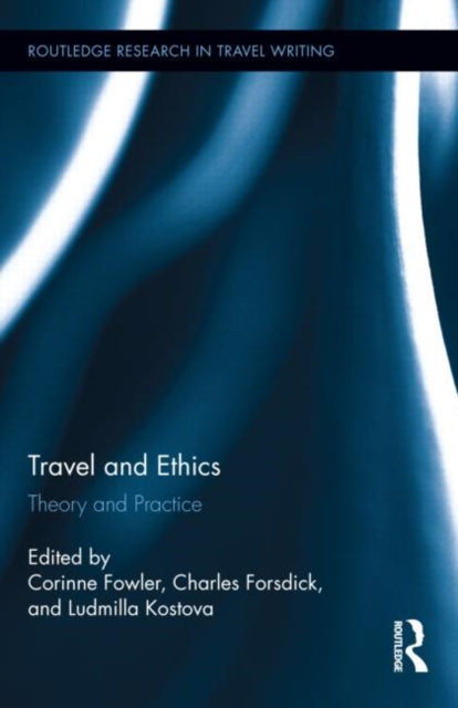 Book cover of: Travel and Ethics. By: Charles Forsdick