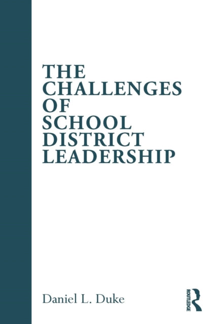 Book cover of: Challenges of School District Leadership. By: Daniel Linden Duke