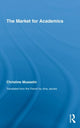 Book cover of: Market for Academics. By: Christine Musselin