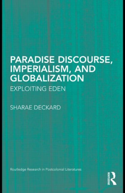 Book cover of: Paradise Discourse, Imperialism, and Globalization. By: Sharae Deckard
