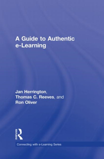 Book cover of: Guide to Authentic e-Learning. By: Jan Herrington