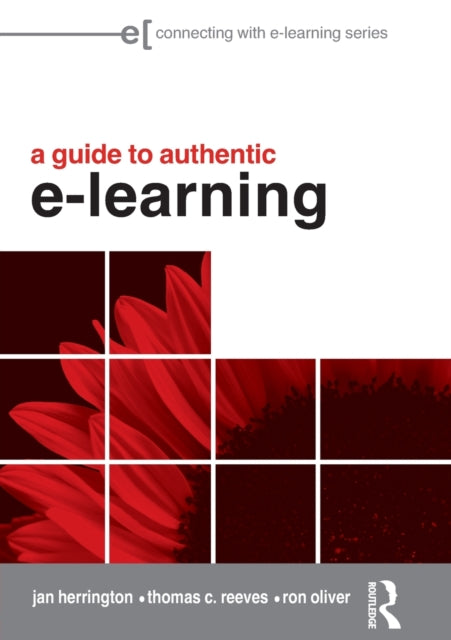 Book cover of: Guide to Authentic e-Learning. By: Jan Herrington