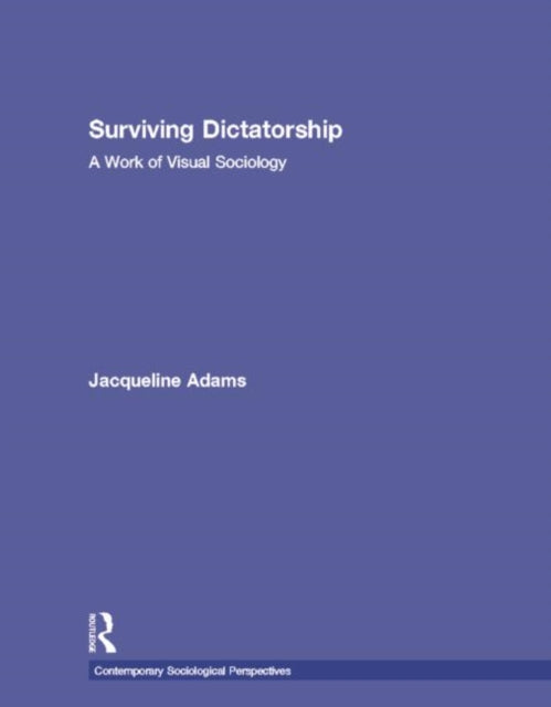Book cover of: Surviving Dictatorship. By: Jacqueline Adams