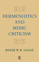 Book cover of: Hermeneutics and Music Criticism. By: Roger W. H. Savage