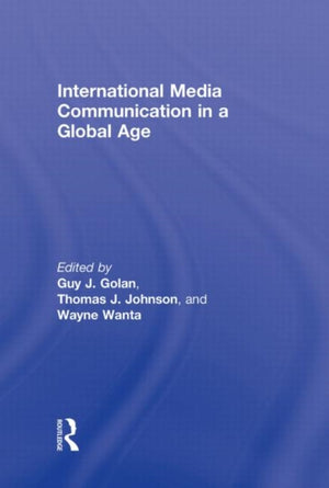International Media Communication in a Global Age