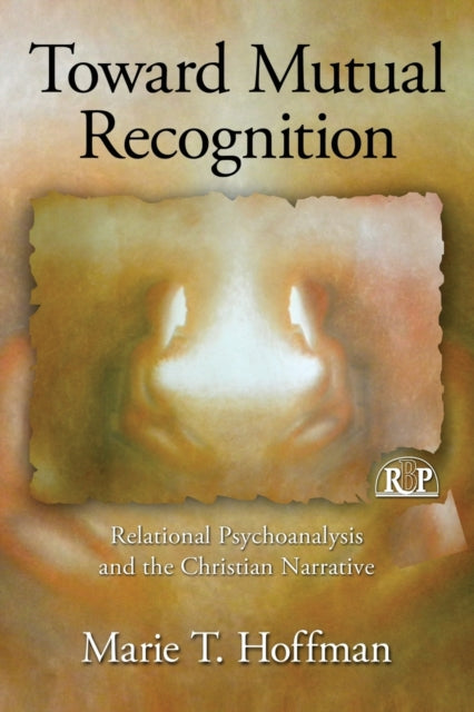 Book cover of: Toward Mutual Recognition. By: Marie T. Hoffman