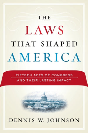 Laws That Shaped America