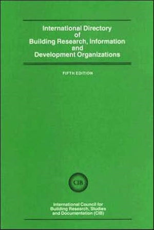 International Directory of Building Research Information and Development Organizations