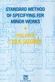 Book cover of: Standard Method of Specifying for Minor Works. By: L. Gardiner