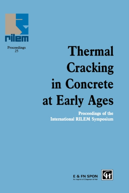 Book cover of: Thermal Cracking in Concrete at Early Ages. By: Springenschmid