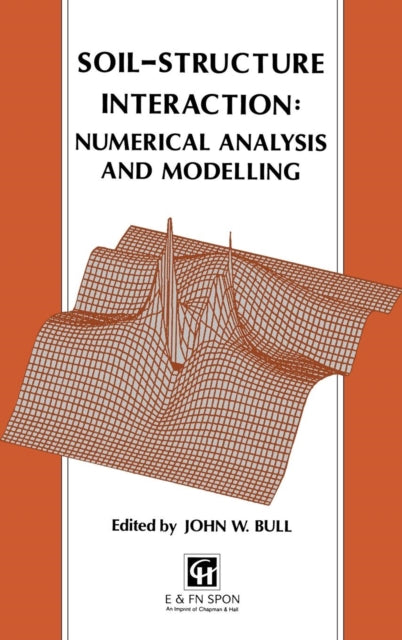 Soil-Structure Interaction: Numerical Analysis and Modelling