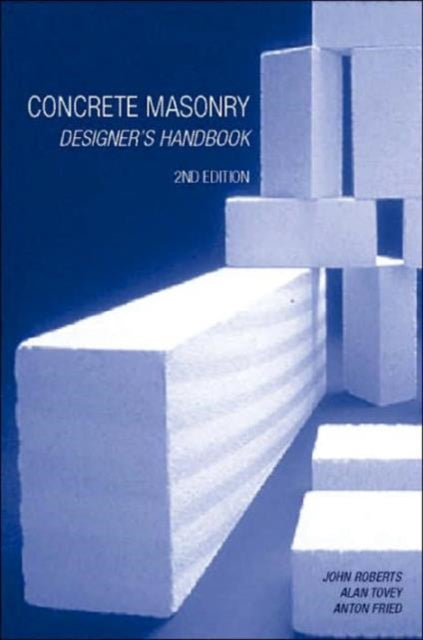 Book cover of: Concrete Masonry Designer's Handbook. By: Anton Fried