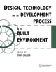 Book cover of: Design, Technology and the Development Process in the Built Environment. By: Tom Collier